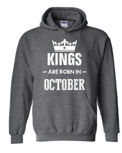 Load image into Gallery viewer, Birthday Kings Born in October Hoodie Sweatshirt