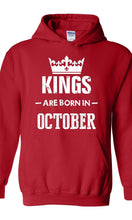 Load image into Gallery viewer, Birthday Kings Born in October Hoodie Sweatshirt