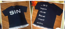 Load image into Gallery viewer, SIN ~ 1 John 3:4 T-shirt - slvhasitall