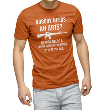 Load image into Gallery viewer, Nobody Needs An AR15? Gun Owner Shooting Range Men T-Shirt