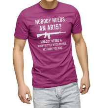 Load image into Gallery viewer, Nobody Needs An AR15? Gun Owner Shooting Range Men T-Shirt