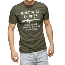 Load image into Gallery viewer, Nobody Needs An AR15? Gun Owner Shooting Range Men T-Shirt