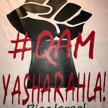Load image into Gallery viewer, Qam Yasharahla (Rise Israel) Tshirt