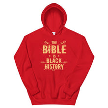 Load image into Gallery viewer, The Bible, Black History Hooded Sweater
