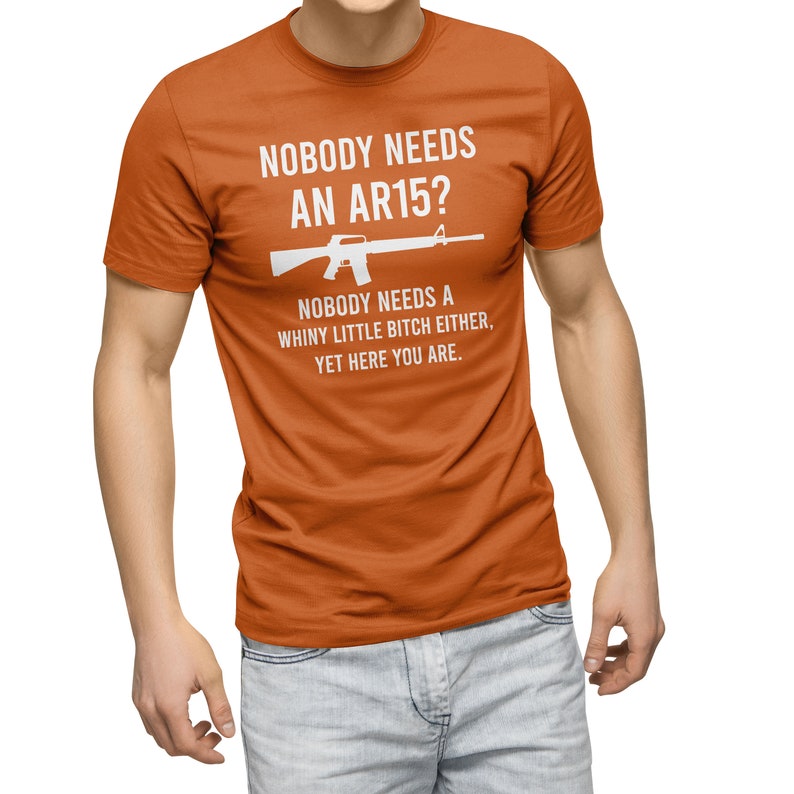 Nobody Needs An AR15? Gun Owner Shooting Range Men T-Shirt