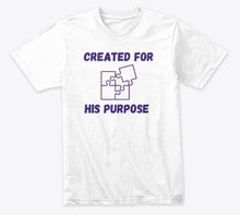 画像をギャラリービューアに読み込む, Created For His Purpose T-shirt (white)
