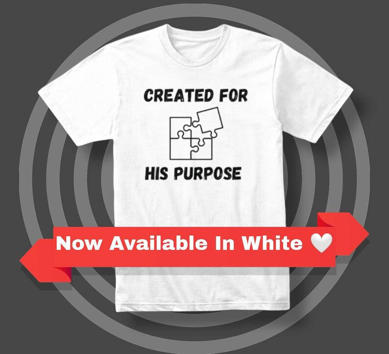 Created For His Purpose T-shirt (white)