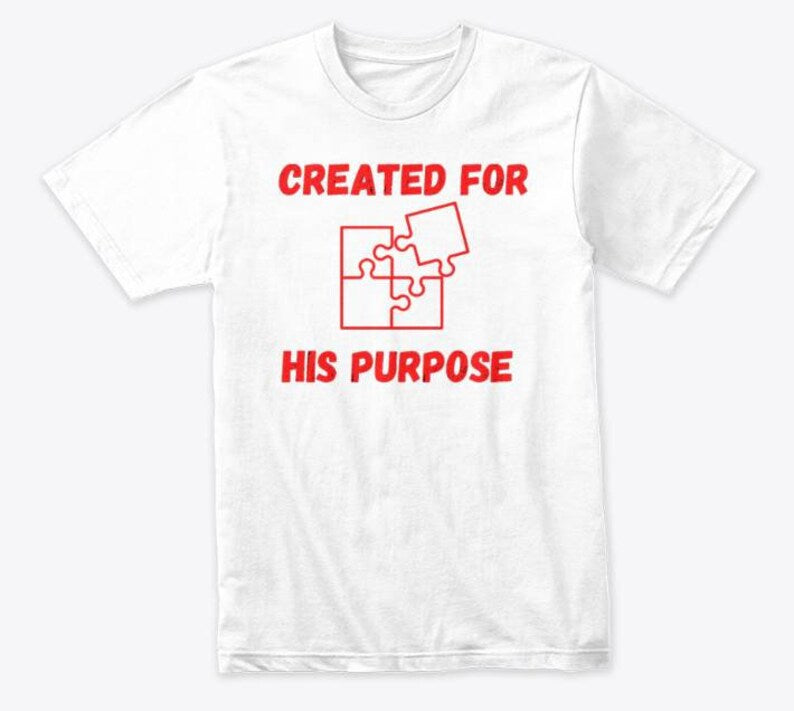 Created For His Purpose T-shirt (white)