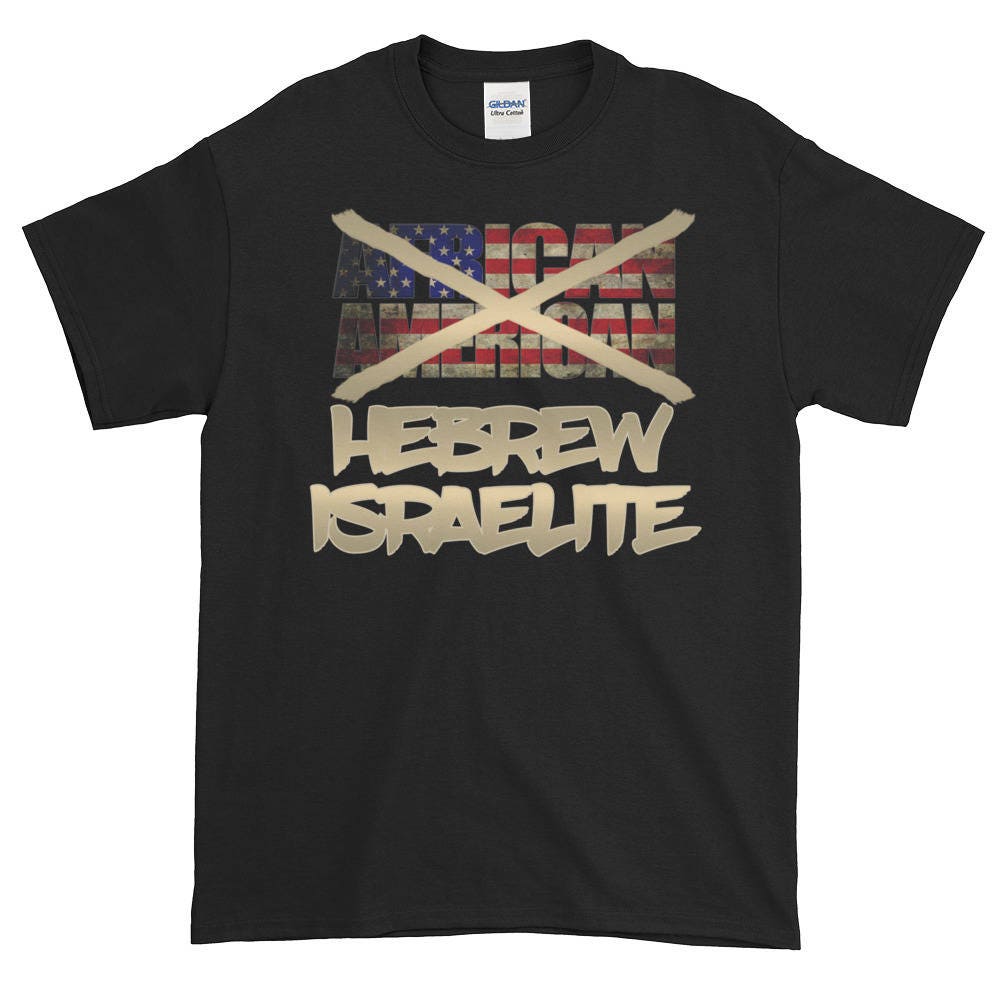 Not African American Hebrew Israelite T Shirts