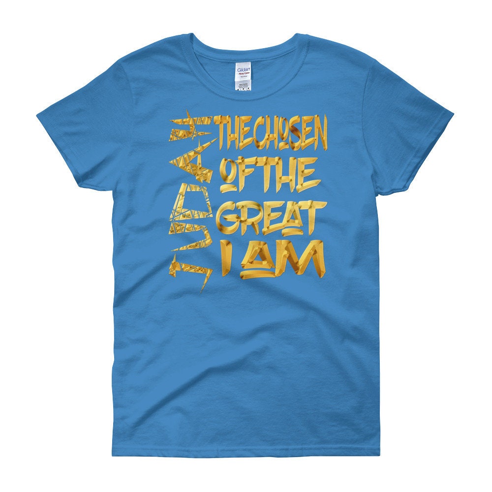 Women Judah The Chosen I' am Great, I' am Israelite T Shirt