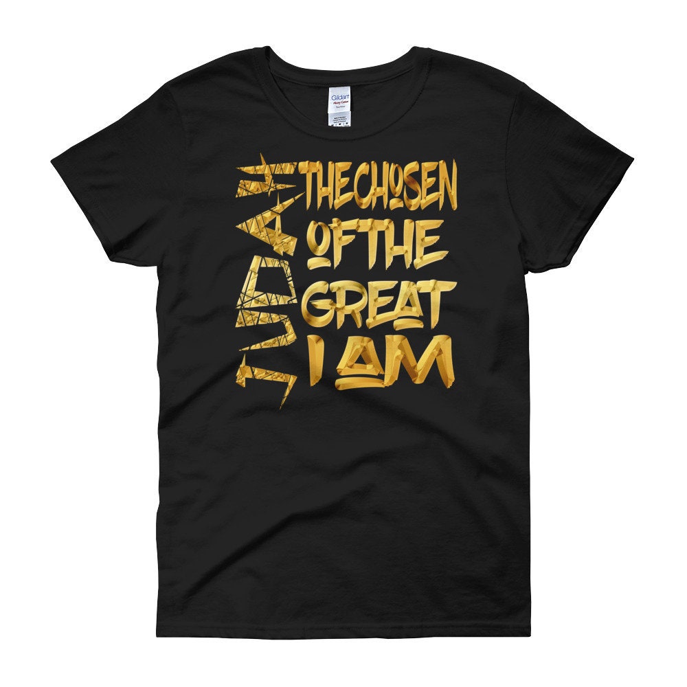 Women Judah The Chosen I' am Great, I' am Israelite T Shirt