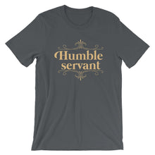 Load image into Gallery viewer, Humble Servant T Shirt

