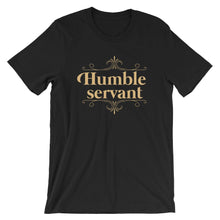 Load image into Gallery viewer, Humble Servant T Shirt
