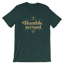 Load image into Gallery viewer, Humble Servant T Shirt
