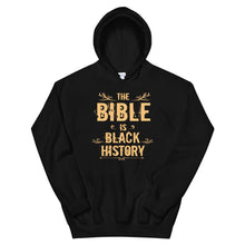 Load image into Gallery viewer, The Bible, Black History Hooded Sweater

