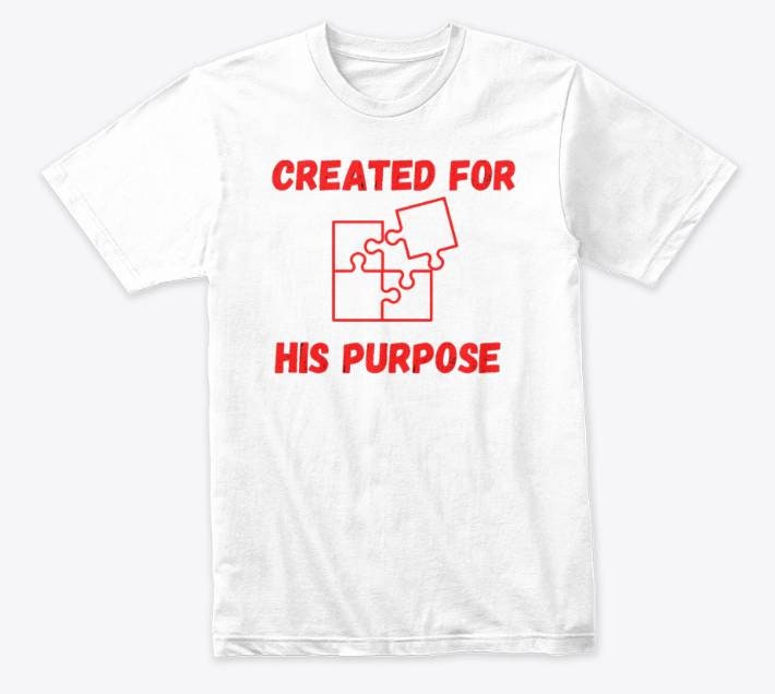 Created For His Purpose T-shirt (white)